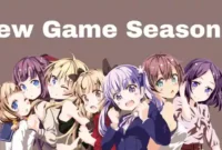 New Game Season 3
